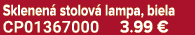 Sklenen stolov  lampa, biela CP01367000 3.99 €