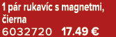 1 p r rukav c s magnetmi, ierna 6032720 17.49 €