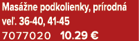Mas ne podkolienky, pr rodn  ve . 36 40, 41 45 7077020 10.29 €