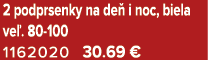 2 podprsenky na de i noc, biela ve . 80 100 1162020 30.69 €