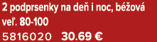 2 podprsenky na de i noc, b  ov  ve . 80 100 5816020 30.69 €
