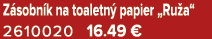 Z sobn k na toaletn papier „Ru a“ 2610020 16.49 €
