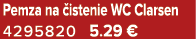 Pemza na istenie WC Clarsen 4295820 5.29 €