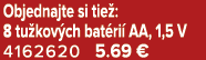 Objednajte si tie : 8 tu kov ch bat ri AA, 1,5 V 4162620 5.69 €