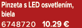 Pinzeta s LED osvetlen m, biela 6748720 10.29 €