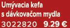 Um vacia kefa s d vkova om mydla 3022820 9.29 €