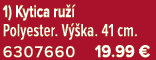 1) Kytica ru  Polyester. V  ka. 41 cm. 6307660 19.99 €