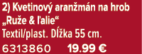 2) Kvetinov aran m n na hrob „Ru e &  alie“ Textil/plast. D  ka 55 cm. 6313860 19.99 €