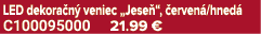 LED dekora n veniec „Jese “,  erven /hned  C100095000 21.99 €