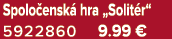 Spolo ensk hra „Solit r“ 5922860 9.99 €