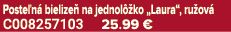 Poste n bielize  na jednol  ko „Laura“, ru ov  C008257103 25.99 €