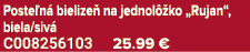 Poste n bielize  na jednol  ko „Rujan“, biela/siv  C008256103 25.99 €