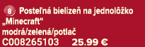 ￼ Poste n bielize  na jednol  ko „Minecraft“ modr /zelen /potla  C008265103 25.99 €