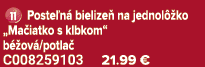 ￼ Poste n bielize  na jednol  ko „Ma iatko s klbkom“ b  ov /potla  C008259103 21.99 €