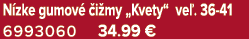 N zke gumov  i my „Kvety“ ve . 36 41 6993060 34.99 €