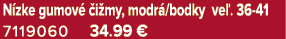 N zke gumov  i my, modr /bodky ve . 36 41 7119060 34.99 €