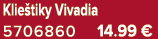 Klie tiky Vivadia 5706860 14.99 €
