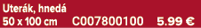 Uter k, hned 50 x 100 cm C007800100 5.99 €