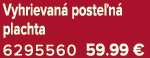 Vyhrievan poste n  plachta 6295560 59.99 €
