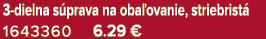 3 dielna s prava na oba ovanie, striebrist 1643360 6.29 €