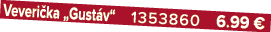 Veveri ka „Gust v“ 1353860 6.99 €