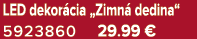 LED dekor cia „Zimn dedina“ 5923860 29.99 €