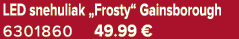 LED snehuliak „Frosty“ Gainsborough 6301860 49.99 €