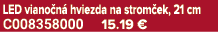 LED viano n hviezda na strom ek, 21 cm C008358000 15.19 €