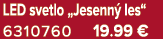 LED svetlo „Jesenn les“ 6310760 19.99 €