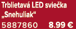 Trblietav LED svie ka „Snehuliak“ 5887860 8.99 €
