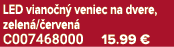 LED viano n veniec na dvere, zelen / erven  C007468000 15.99 €