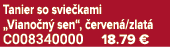 Tanier so svie kami „Viano n sen“,  erven /zlat  C008340000 18.79 €