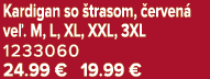 Kardigan so trasom,  erven  ve . M, L, XL, XXL, 3XL 1233060 24.99 € 19.99 €