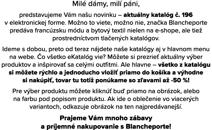 Mil d my, mil  p ni, predstavujeme V m na u novinku – aktu lny katal g  . 196 v elektronickej forme. Mo no to viete,...