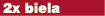 2x biela