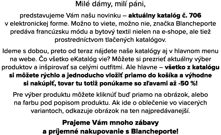Mil d my, mil  p ni, predstavujeme V m na u novinku – aktu lny katal g  . 706 v elektronickej forme. Mo no to viete,...