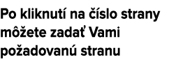 Po kliknut na   slo strany m  ete zada  Vami po adovan  stranu